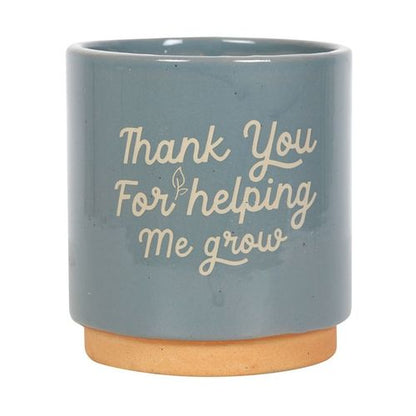 Blue Thank You For Helping Me Grow Plant Pot